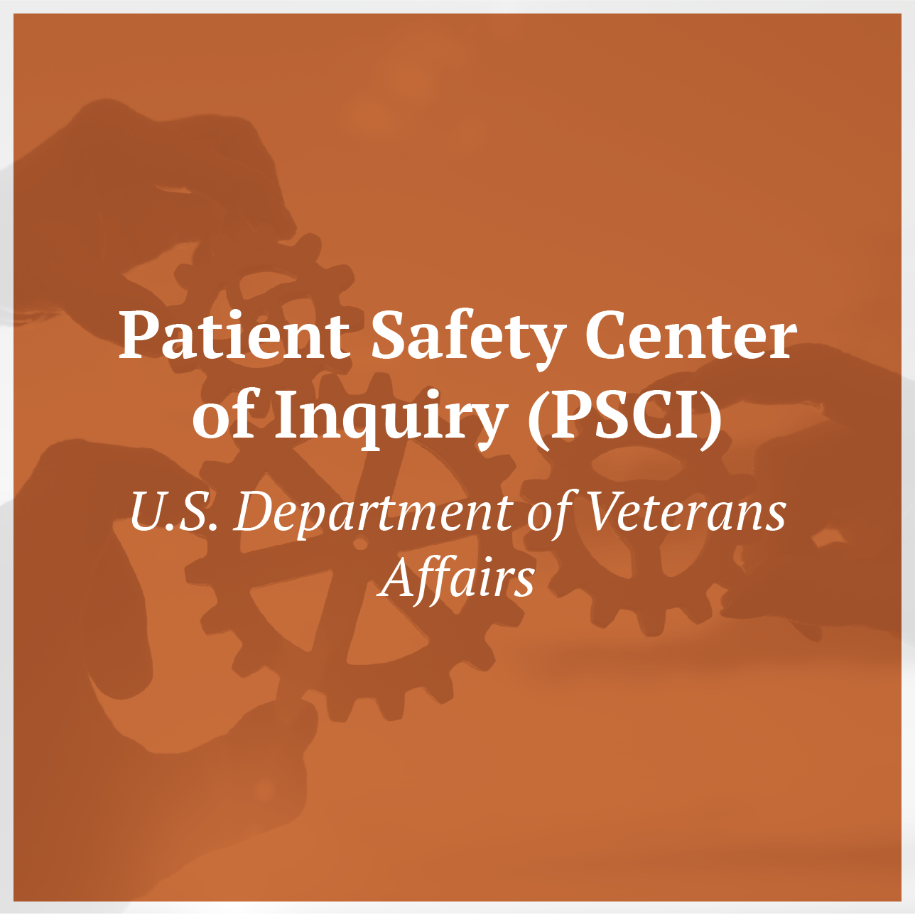 VA-Patient Safety Center of Inquiry